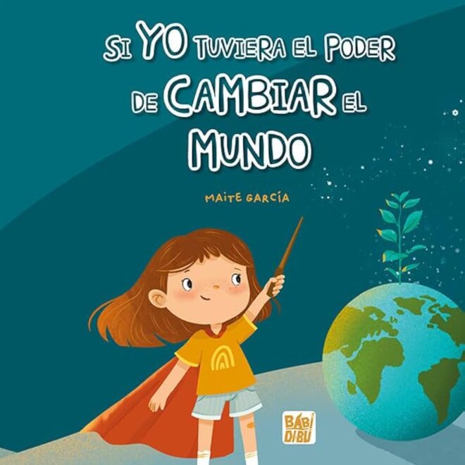 Si yo tuviera el poder de cambiar el mundo
