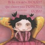 Hi ha res més avorrit que éssers una princesa rosa?